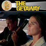 McQueen & Peckinpah’s Explosive Crime Classic – The Getaway (1972)