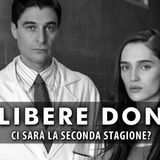 Le libere donne: verità nascosta sulla stagione 2, cosa non è stato detto