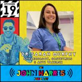 #19 - Dr Sarah Murphy: Gynaecology, Obstetrics & Anti-Vaxxers