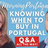 Knowing WHEN to buy in Portugal #Algarve & #Lisbon expert Q&A - On Good Morning Portugal!