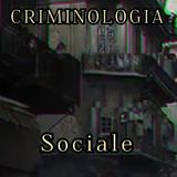 Periferie, Gentrificazione e Criminologia Sociale - Radio Edit -