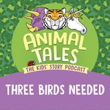 Three Birds Needed