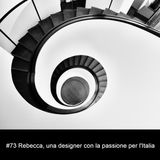#73 Rebecca, una designer con la passione per l'Italia