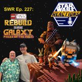 SWR Ep. 227: Lego Star Wars: Rebuild The Galaxy - Pieces of the Past