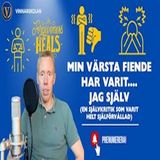 276. Självpratet som saboterat (nästan) allt