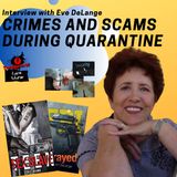 Why Crime and Scams Shouldn’t Be Ignored During #Quarantine with Eve DeLange
