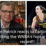 Dan Patrick Reacts To Caitlin Clark Setting WNBA Rookie Assist Record!