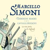 Marcello Simoni "Tarocchi magici e cavallereschi"