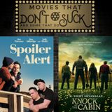 Movies That Don't Suck and Some That Do: Spoiler Alert/Knock at the Cabin