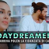 DayDreamer Anticipazioni: Arriva Polen, Fidanzata Di Can!