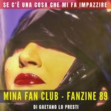 4) MINA FAN CLUB- Fanzine n.89 - Il favoloso 1967 di Mina e la sua bravura nel moltiplicare le voci.