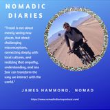 Travel Decoded With James Hammond - Nomadic Diaries