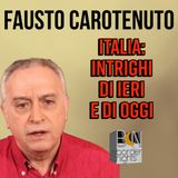 ITALIA: INTRIGHI DI IERI E DI OGGI - FAUSTO CAROTENUTO