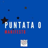 Puntata 0 - Manifesto