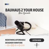 Bauhaus 2 Your House - Redefining Affordable Designer Furniture