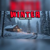 8 True Winter Encounters That Became Frozen Nightmares - Horror Stories