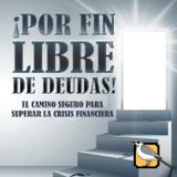 Por fin libre de deudas (Jairo Forero) | Audiolibro completo