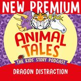 NEW PREMIUM TRAILER: Dragon Distraction