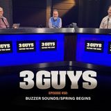 3 Guys Before The Game - Buzzer Sounds - Spring Begins (Episode 450)