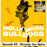 43 - Jon Spira - Director of Elstree 1976 and Hollywood Bulldogs