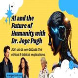 Strange O'Clock Podcast: Part 2-AI & the Future of Humanity with Dr. Joye Pugh