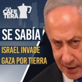 Nadie podrá decir que no se sabía: Israel invade Gaza por tierra
