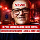 Stefano Addeo di nuovo in ospedale: il dramma del prof travolto dalla gogna social dopo il post su Meloni