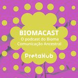 BiomaCast - O podcast do Bioma Comunicação Ancestral