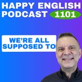1101 – How to Use “Supposed To” Naturally