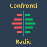 Confronti Radio - S2 E20 - Come cambia l'economia