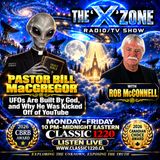 Rob McConnell Interviews - PASTOR BILL MaCGREGOR - UFOs Are Built By God, and Why He Was Kicked Off of YouTube