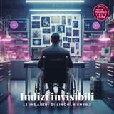 Indizi invisibili, le indagini di Lincoln Rhyme
