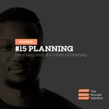 15. Planning - What If The Plan Fails?
