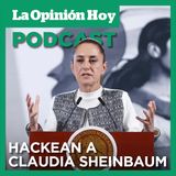 Sheinbaum confirma hackeo de su teléfono celular y cuenta de correo electrónico.