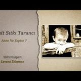 Cahit Sıtkı Tarancı   Anne Ne Yaptın