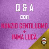 Puntata del 17/04/2020 - Questions & Answers con Imma Lucà e Annunziato Gentiluomo