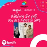 EP 70 : Walking the path you are meant to take