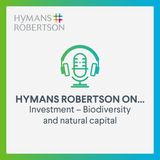 Investment - Biodiversity and natural capital - Episode 102