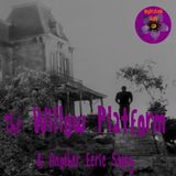 The Willow Platform and Another Eerie Stories | Podcast