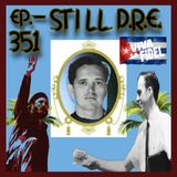 JFK ASSASSINATION - Ep. 351 - Still D.R.E.