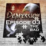 Episode 03 - Depression