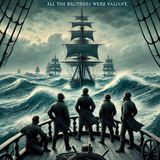 18 - All the Brothers Were Valiant by Ben Ames Williams