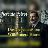Hercule Poirot und der Mord in Willowmere House | Deutsche Krimi-Hörspiele