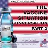 The Vaccine Situation Conversation Part 2 w/ Anne Heiner, The Post-Trump Era & Uncensored Censorship 2021