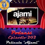 Episodio 202 - Ajami