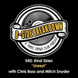 E42 - "Unrest" by Kind Skies wtih Chris Boss & Mitch Snyder