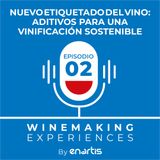 Nuevo etiquetado del vino: aditivos para una vinificación sostenible