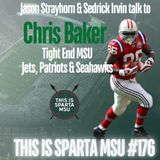 Chris Baker former MSU & NFL Tight End joins us live | This is Sparta MSU #176