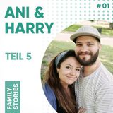 Ein Mensch kann niemals alle deine Nöte ausfüllen. | Ani & Harry | #01/5