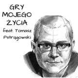 222. Tomasz Pstrągowski (Niezatapialni) i Gry jego życia